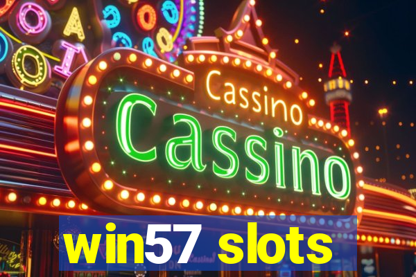 win57 slots